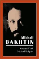 Michail Bachtin - Mikhail Bakhtin