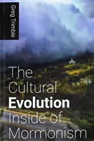 Die kulturelle Entwicklung innerhalb des Mormonentums - The Cultural Evolution Inside of Mormonism