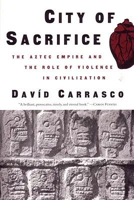 Stadt des Opfers: Das Aztekenreich und die Rolle der Gewalt in der Zivilisation - City of Sacrifice: The Aztec Empire and the Role of Violence in Civilization