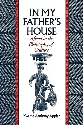 In My Father's House: Afrika in der Philosophie der Kultur - In My Father's House: Africa in the Philosophy of Culture