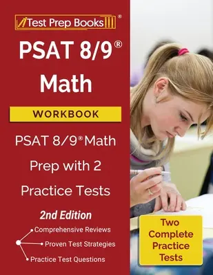 PSAT 8/9 Math Workbook: PSAT 8/9 Mathe Vorbereitung mit 2 Übungstests [2. Auflage] - PSAT 8/9 Math Workbook: PSAT 8/9 Math Prep with 2 Practice Tests [2nd Edition]