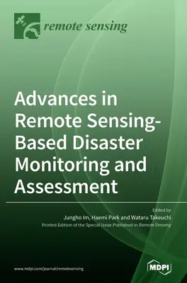 Fortschritte bei der fernerkundungsbasierten Katastrophenüberwachung und -bewertung - Advances in Remote Sensing-based Disaster Monitoring and Assessment