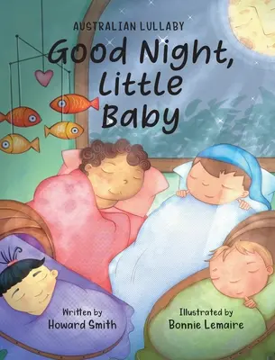 Gute Nacht, kleines Baby: Australisches Wiegenlied - Good Night, Little Baby: Australian Lullaby