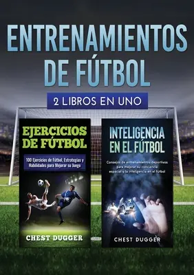 Entrenamientos de ftbol: 2 Bände in 1 - Entrenamientos de ftbol: 2 libros in 1