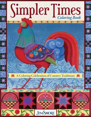 Simpler Times Malbuch: Ein Fest der ländlichen Traditionen zum Ausmalen - Simpler Times Coloring Book: A Coloring Celebration of Country Traditions