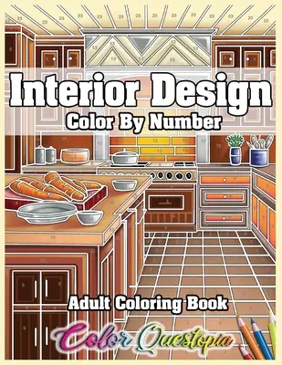 Interior Design Adult Color by Number Malbuch für Erwachsene: Wunderschöne Inneneinrichtungen mit lustigen Raumideen zum Entspannen - Interior Design Adult Color by Number Coloring Book: Lovely Home Interiors with Fun Room Ideas for Relaxation