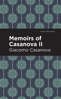 Memoiren von Casanova Band II - Memoirs of Casanova Volume II