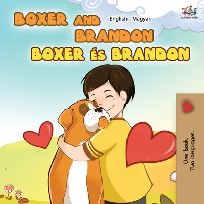 Boxer und Brandon (Englisch Ungarisch Zweisprachiges Buch) - Boxer and Brandon (English Hungarian Bilingual Book)
