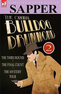 The Original Bulldog Drummond: 2-Die dritte Runde, der letzte Count & die Mystery Tour - The Original Bulldog Drummond: 2-The Third Round, the Final Count & the Mystery Tour