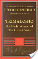 Trimalchio: Eine frühe Version des Großen Gatsby - Trimalchio: An Early Version of the Great Gatsby