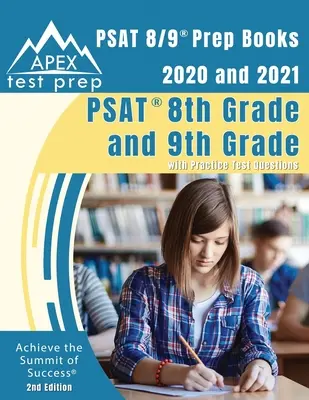 PSAT 8/9 Vorbereitungsbücher 2020 und 2021: PSAT 8. und 9. Klasse mit Praxistestfragen [2. Auflage] - PSAT 8/9 Prep Books 2020 and 2021: PSAT 8th Grade and 9th Grade with Practice Test Questions [2nd Edition]