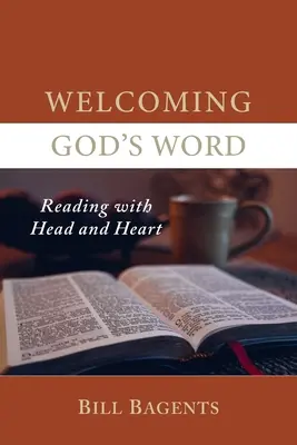 Gottes Wort willkommen heißen: Lesen mit Kopf und Herz - Welcoming God's Word: Reading with Head and Heart