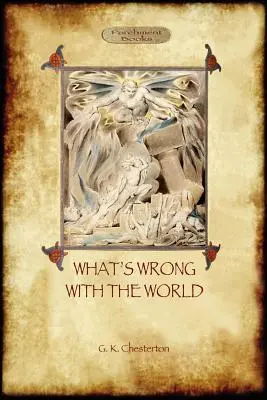 Was mit der Welt los ist (Aziloth Books) - What's Wrong with the World (Aziloth Books)