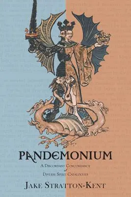 Pandemonium: Eine disharmonische Konkordanz diverser Geisterkataloge - Pandemonium: A Discordant Concordance of Diverse Spirit Catalogues