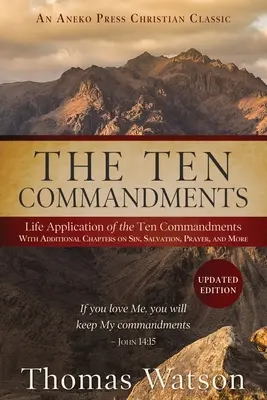 Die Zehn Gebote: Die Anwendung der Zehn Gebote im Leben mit zusätzlichen Kapiteln über Sünde, Erlösung, Gebet und mehr - The Ten Commandments: Life Application of the Ten Commandments With Additional Chapters on Sin, Salvation, Prayer, and More