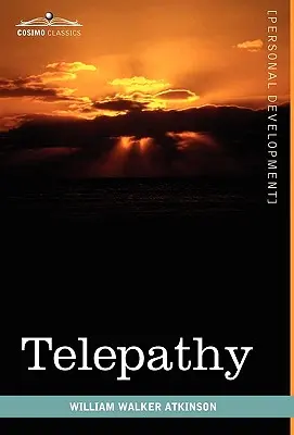 Telepathie: Ihre Theorie, Fakten und Beweise - Telepathy: Its Theory, Facts, and Proof