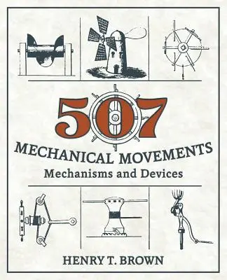 507 Mechanische Uhrwerke: Mechanismen und Vorrichtungen - 507 Mechanical Movements: Mechanisms and Devices