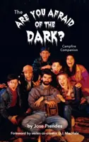 Der Lagerfeuer-Begleiter Are You Afraid of the Dark (gebunden) - The Are You Afraid of the Dark Campfire Companion (hardback)