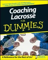 Lacrosse trainieren für Dummies - Coaching Lacrosse for Dummies