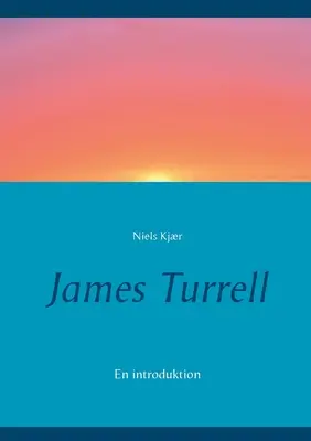 James Turrell: En introduction - James Turrell: En introduktion