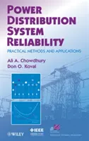 Zuverlässigkeit von Stromverteilungssystemen: Praktische Methoden und Anwendungen - Power Distribution System Reliability: Practical Methods and Applications