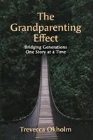 Der Großeltern-Effekt - The Grandparenting Effect