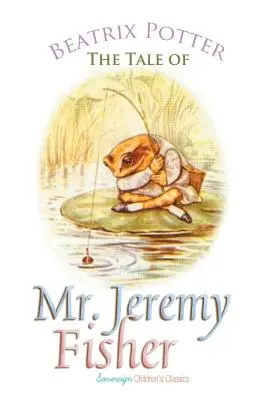 Das Märchen von Mr. Jeremy Fisher - The Tale of Mr. Jeremy Fisher