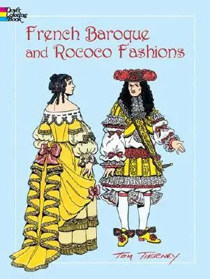 Französische Barock- und Rokoko-Mode als Malbuch - French Baroque and Rococo Fashions Coloring Book