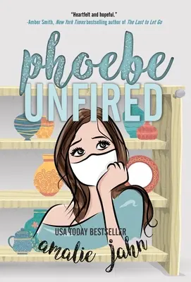 Phoebe Ungefeuert - Phoebe Unfired