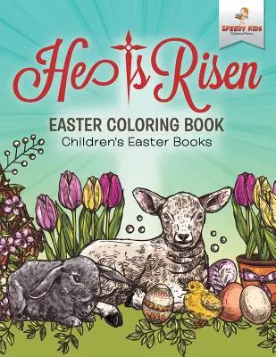 Er ist auferstanden! Oster-Malbuch - Kinder-Osterbücher - He Is Risen! Easter Coloring Book - Children's Easter Books