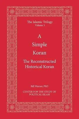 Ein einfacher Koran: Der rekonstruierte historische Koran - A Simple Koran: The Reconstructed Historical Koran