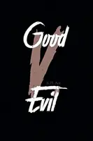 Gut vs. Böse - Good V. Evil