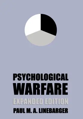 Psychologische Kriegsführung (Erweiterte Ausgabe) - Psychological Warfare (Expanded Edition)