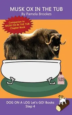 Moschusochse in der Badewanne: (Schritt 4) Sound Out Bücher (systematisch dekodierbar) helfen Lesern in der Entwicklung, einschließlich solchen mit Legasthenie, lesen zu lernen - Musk Ox In The Tub: (Step 4) Sound Out Books (systematic decodable) Help Developing Readers, including Those with Dyslexia, Learn to Read