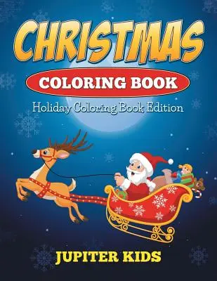 Weihnachts-Malbuch: Holiday Coloring Book Edition - Christmas Coloring Book: Holiday Coloring Book Edition
