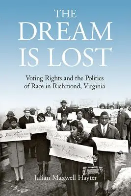 Der Traum ist verloren: Das Wahlrecht und die Politik der Ethnie in Richmond, Virginia - The Dream Is Lost: Voting Rights and the Politics of Race in Richmond, Virginia