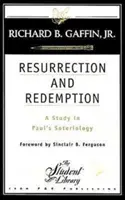 Auferstehung und Erlösung: Eine Studie über die Soteriologie des Paulus - Resurrection and Redemption: A Study in Paul's Soteriology