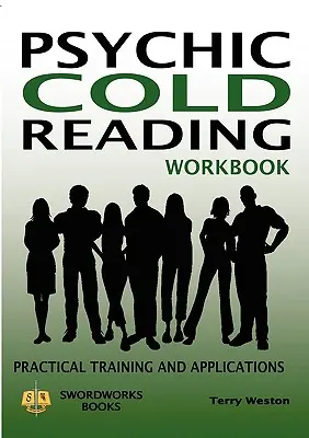 Psychic Cold Reading Workbook - Praktisches Training und Anwendungen - Psychic Cold Reading Workbook - Practical Training and Applications