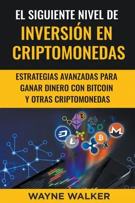 El Siguiente Nivel De Inversin En Criptomonedas