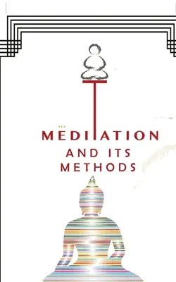 Meditationen und ihre Methoden - Meditations And Its Methods