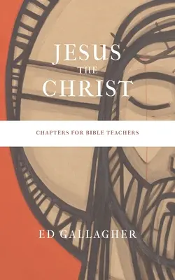 Jesus der Christus: Kapitel für Bibellehrer - Jesus the Christ: Chapters for Bible Teachers