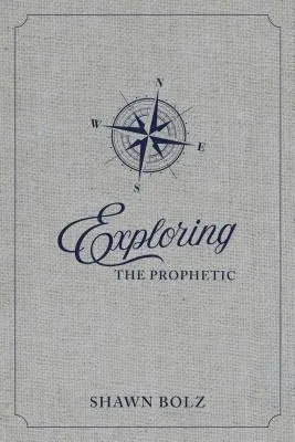 Das prophetische Andachtsbuch erforschen: Eine 90-tägige Reise, um Gottes Stimme zu hören - Exploring the Prophetic Devotional: A 90 Day Journey of Hearing God's Voice