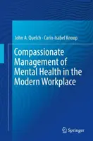 Mitfühlender Umgang mit psychischer Gesundheit am modernen Arbeitsplatz - Compassionate Management of Mental Health in the Modern Workplace