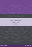 Geschichte der Mathematik: Pearson Neue Internationale Ausgabe - History of Mathematics: Pearson New International Edition