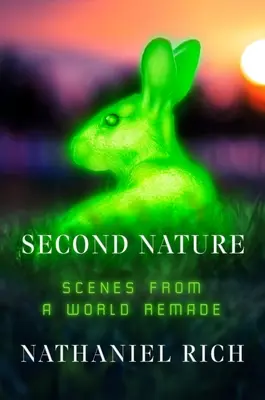 Zweite Natur: Szenen aus einer neu gestalteten Welt - Second Nature: Scenes from a World Remade