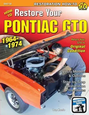 Wie Sie Ihren Pontiac GTO restaurieren: 1964-1974 - How to Restore Your Pontiac GTO: 1964-1974