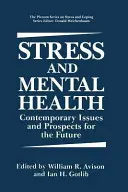 Stress und psychische Gesundheit: Aktuelle Fragen und Perspektiven für die Zukunft - Stress and Mental Health: Contemporary Issues and Prospects for the Future