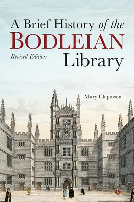 Eine kurze Geschichte der Bodleian Library - A Brief History of the Bodleian Library