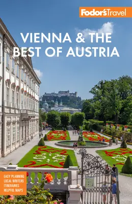 Fodor's Wien & das Beste von Österreich: Mit Salzburg und Skifahren in den Alpen - Fodor's Vienna & the Best of Austria: With Salzburg & Skiing in the Alps