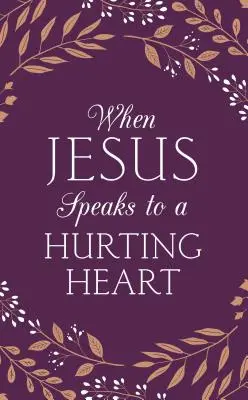 Wenn Jesus zu einem verletzten Herzen spricht - When Jesus Speaks to a Hurting Heart